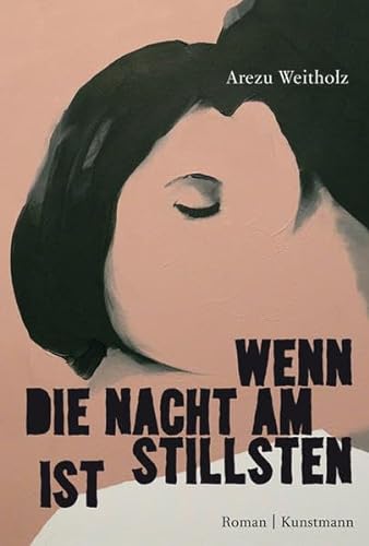 Wenn die Nacht am stillsten ist: Roman von Verlag Antje Kunstmann