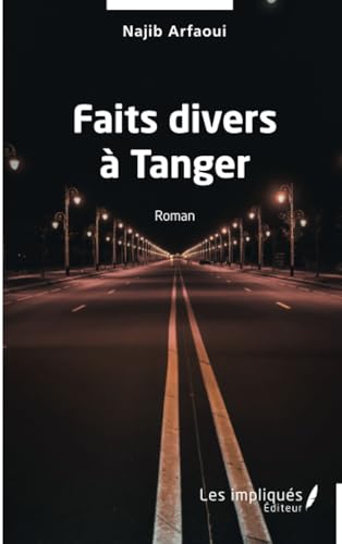 Faits divers à Tanger von Les Impliqués