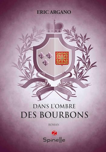 Dans l’ombre des bourbons Dans l’ombre des bourbons von SPINELLE