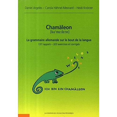 Chamäleon. La grammaire allemande sur le bout de la langue: 137 rappels - 323 exercices et corrigés von ECOLE POLYTECH