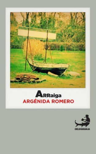 Arraiga (Biblioteca de la Literatura Dominicana) von Ediciones Cielonaranja