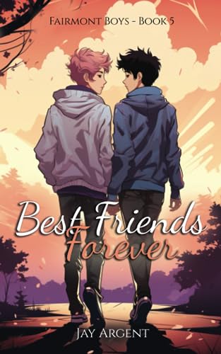 Best Friends Forever: Gay Teen Romance (Fairmont Boys, Band 5)