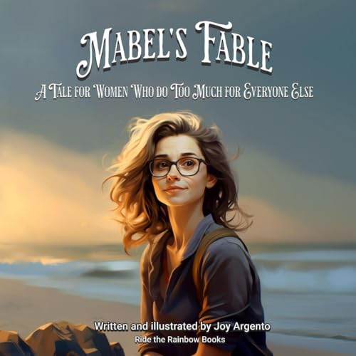 Mabel's Fable: A Tale for Women Who do Too Much for Everyone Else von Independently published