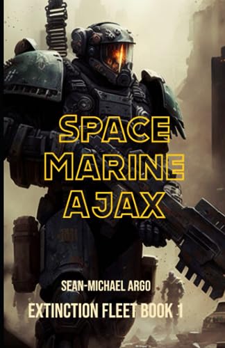 Space Marine Ajax (Extinction Fleet, Band 1) von Independently published