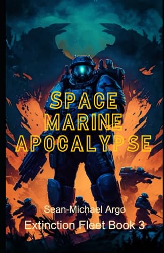 Space Marine Apocalypse (Extinction Fleet, Band 3) von Independently published