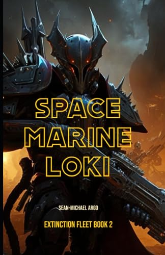Space Marine Loki (Extinction Fleet, Band 2) von Independently published