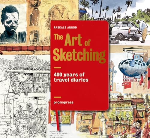 400 Years of Travel Diaries: The Art of Sketching (Promopress)