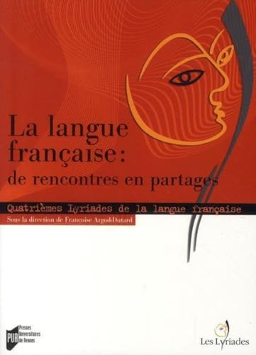LANGUE FRANCAISE: Quatrièmes Lyriades de la langue française 2008 von PU RENNES