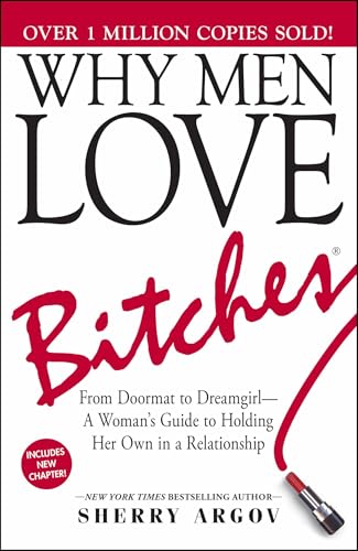 Why Men Love Bitches: From Doormat to Dreamgirl―A Woman's Guide to Holding Her Own in a Relationship von Simon & Schuster