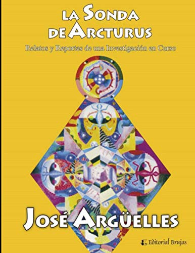 La sonda de Arcturus: Relatos e Informes de una Investigación en Curso (Espiritualidad - Tendencias y escuelas, Band 3) von Independently published