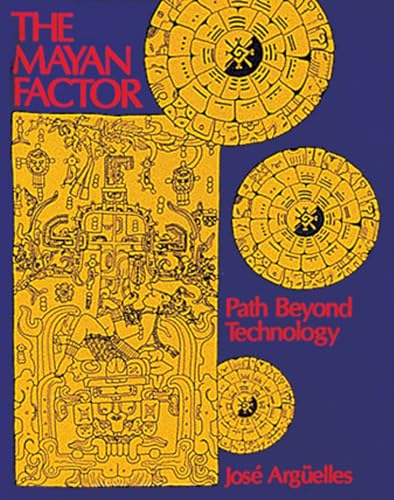 The Mayan Factor: Path Beyond Technology von Bear & Company