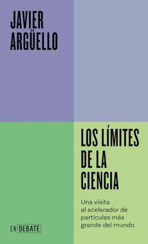 Los límites de la ciencia (Serie ENDEBATE): Una visita al acelerador de partículas más grande del mundo von DEBATE