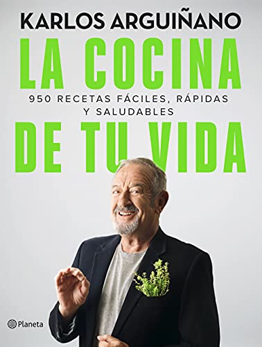 La cocina de tu vida: 950 recetas fáciles, rápidas y saludables (Planeta Cocina) von Editorial Planeta