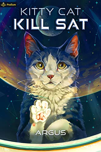 Kitty Cat Kill Sat: A Feline Space Adventure von Podium Publishing
