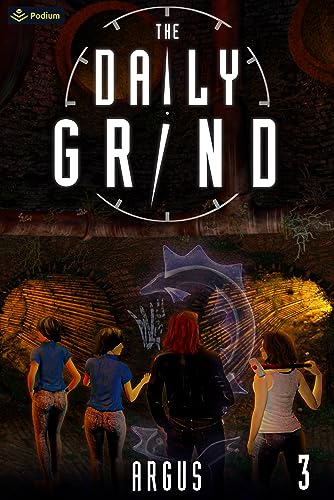 The Daily Grind 3: A Slice-of-Life LitRPG von Podium Publishing