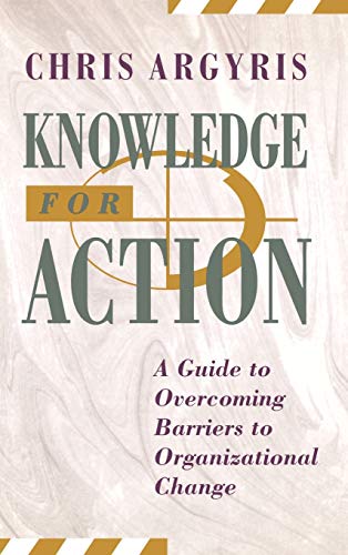 Knowledge for Action: A Guide to Overcoming Barriers to Organizational Change (Jossey Bass Business & Management Series) von Wiley