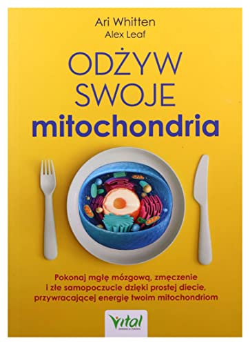 Odżyw swoje mitochondria Odżyw swoje mitochondria