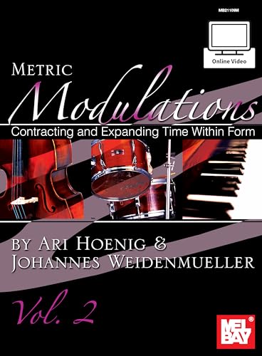 Metric Modulations: Contracting and Expanding Time Within Form von Mel Bay Publications, Inc.