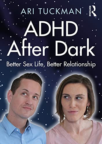 ADHD After Dark: Better Sex Life, Better Relationship