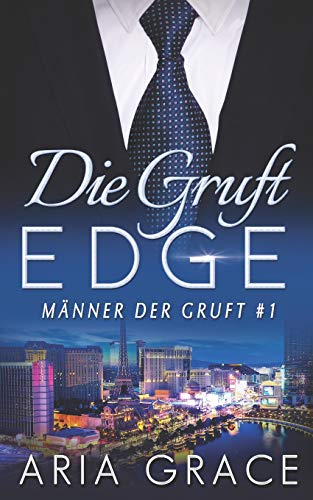 Die Gruft: Edge (Männer der Gruft, Band 1) von Independently Published
