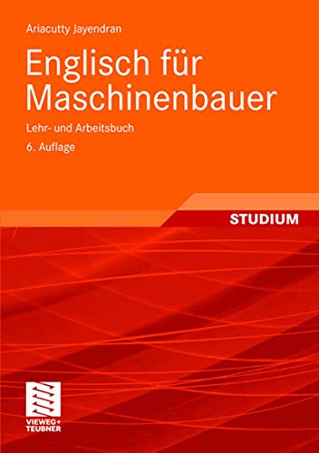 Englisch für Maschinenbauer: Lehr- und Arbeitsbuch (Viewegs Fachbücher der Technik) (German Edition) von Vieweg+Teubner Verlag