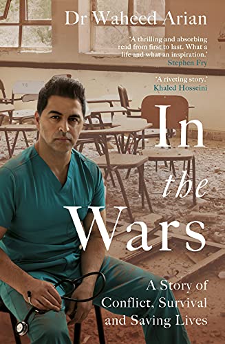 In the Wars: An uplifting, life-enhancing autobiography, a poignant story of the power of resilience