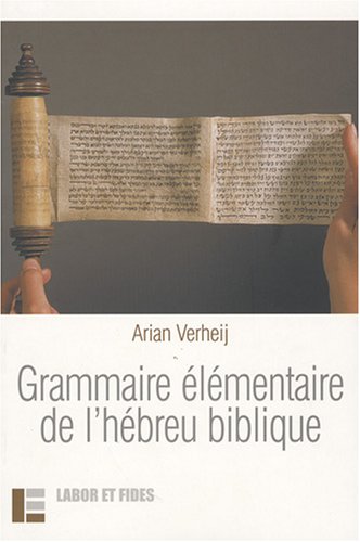 Grammaire élémentaire de l'hébreu biblique Grammaire élémentaire de l'hébreu biblique von Labor et Fides