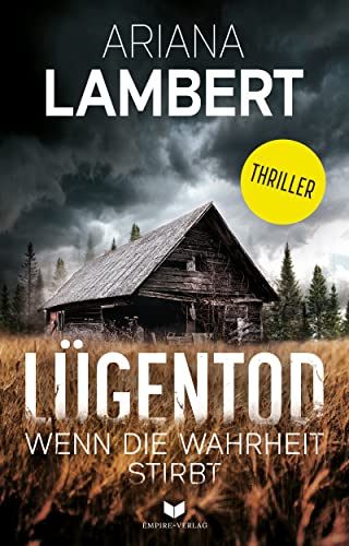 Lügentod – Wenn die Wahrheit stirbt: Thriller von Empire-Verlag (Nova MD)