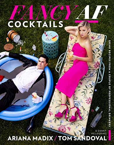 Fancy AF Cocktails: Drink Recipes from a Couple of Professional Drinkers von Houghton Mifflin Harcourt