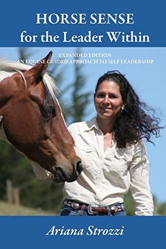 Horse Sense for the Leader Within: Expanded Edition: An Equine Guided Approach to Self Leadership von Createspace Independent Publishing Platform