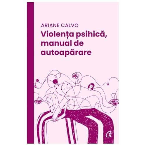 Violenta Psihica, Manual De Autoaparare von Curtea Veche Publishing