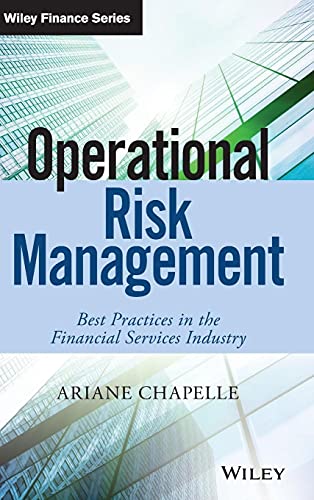 Operational Risk Management: Best Practices in the Financial Services Industry (The Wiley Finance Series) von Wiley