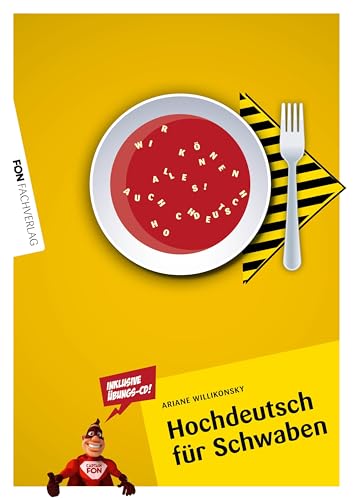 Hochdeutsch für Schwaben: Wir können alles auch Hochdeutsch! von FON Fachverlag