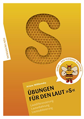 Übungen für den Laut S: Lautdifferenzierung - Lautanbahnung - Lautstabilisierung-Sprachförderung (Übungshefte für die Laute) von FON Fachverlag