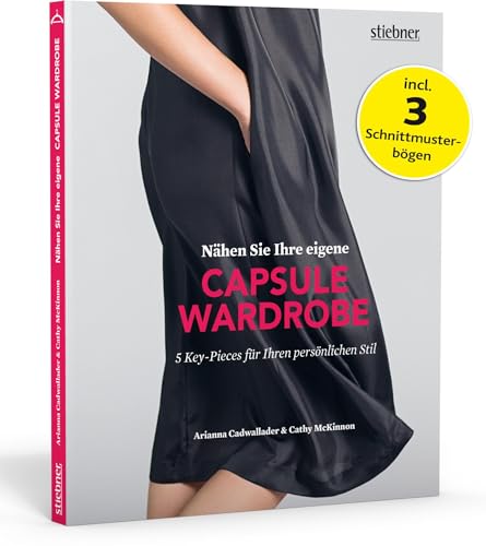 Nähen Sie Ihre eigene Capsule Wardrobe. 5 Schnittmuster für einen minimalistischen Kleiderschrank. Mit Schnittmusterbögen für die Größen 34-44 und illustrierten Nähanleitungen. Nähen Sie Ihre eigene Capsule Wardrobe. 5 Schnittmuster für einen minimalistischen Kleiderschrank. Mit Schnittmusterbögen für die Größen 34-44 und illustrierten Nähanleitungen.