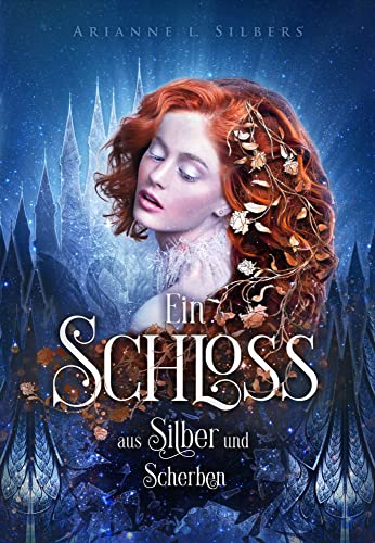 Ein Schloss aus Silber und Scherben: Mitreißende und romantische Dark Fantasy (Silber und Scherben-Saga) von NOVA MD