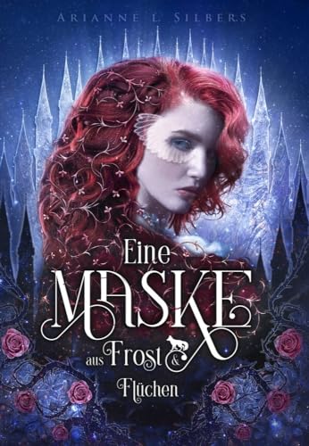 Eine Maske aus Frost und Flüchen: Magische und romantische Dark Fantasy (Silber und Scherben-Saga) von NOVA MD