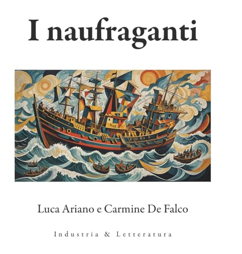 I naufraganti von Industria & Letteratura