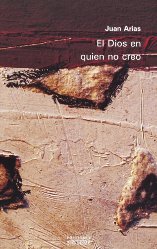 El Dios en quien no creo (Nueva Alianza Minor, Band 12) von Ediciones Sígueme, S. A.