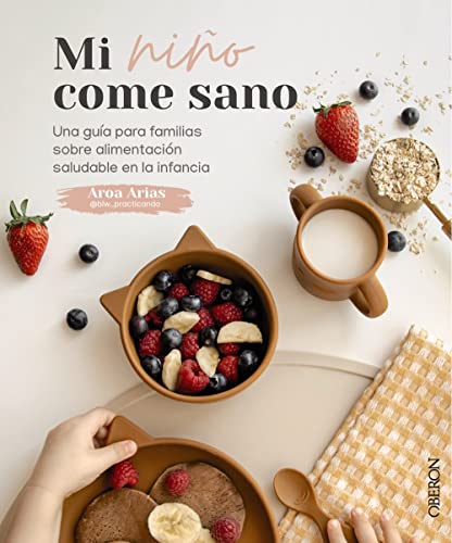 Mi niño come sano: Una guía para familias sobre alimentación saludable en la infancia (Libros singulares) von ANAYA MULTIMEDIA