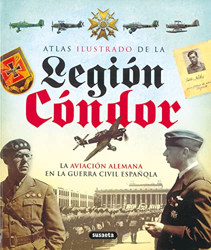 Legión Condor (Atlas Ilustrado) von SUSAETA
