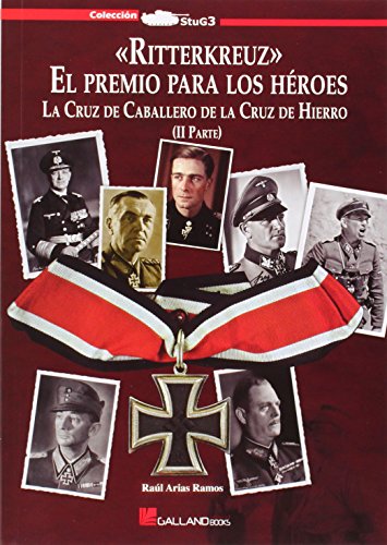 Ritterkreuz : el premio para los héroes II: la cruz de caballero de la cruz de hierro (StuG3)