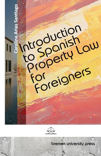Introduction to Spanish Property Law for Foreigners von bremen university press