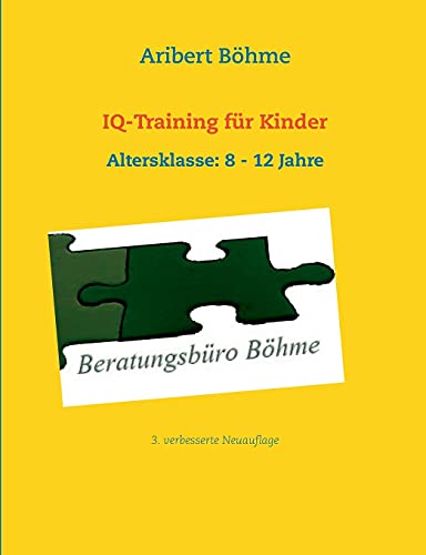 IQ-Training für Kinder: Altersklasse: 8 - 12 Jahre