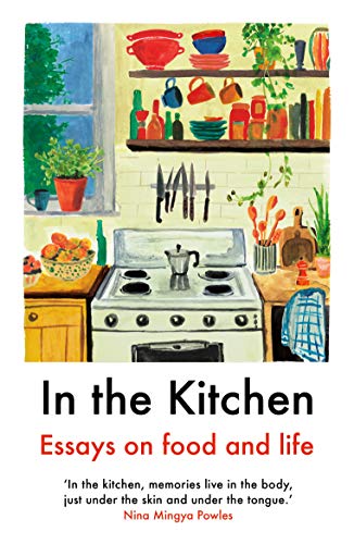 In the Kitchen: Writing on home cooking and more