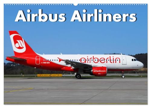 Airbus Airliners (Wandkalender 2025 DIN A2 quer), CALVENDO Monatskalender: Die Airbus Flugzeug Familie deckt heute das ganze Airline Spektrum ab. ... Von A300 bis A380¿¿ (CALVENDO Mobilitaet)