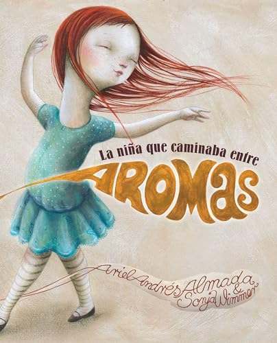 La niña que caminaba entre aromas (Walking Through a World of Aromas) (Luz)