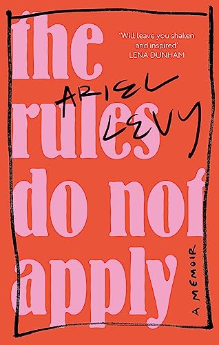 The Rules Do Not Apply: A Memoir von Little, Brown Book Group