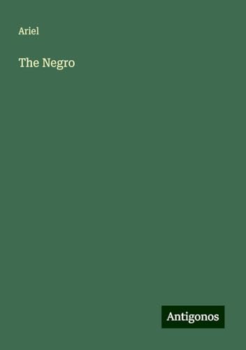 The Negro von Antigonos Verlag