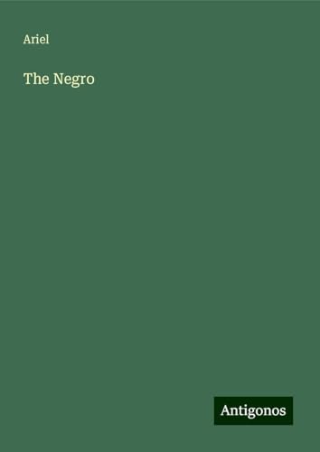 The Negro von Antigonos Verlag